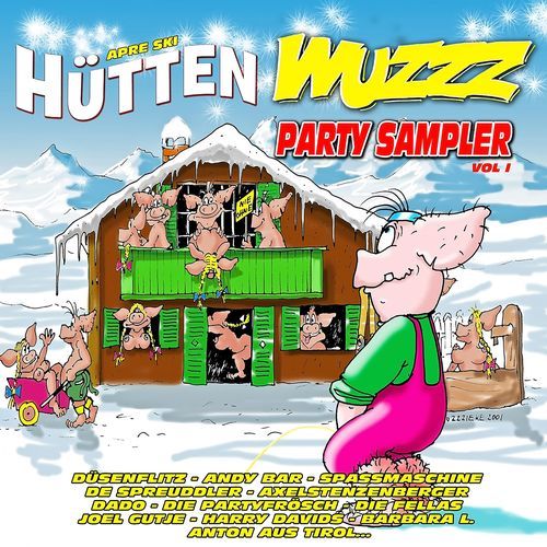 Apres Ski Hütten Wuzzz, Vol. 1