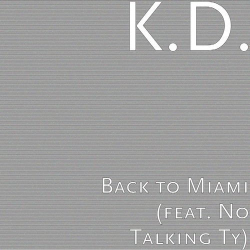 Back to Miami (feat. No Talking Ty)