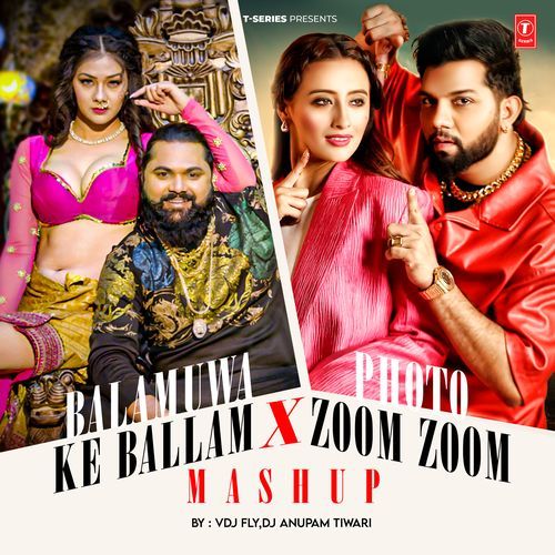 Balamuwa Ke Ballam X Photo Zoom Zoom Mashup