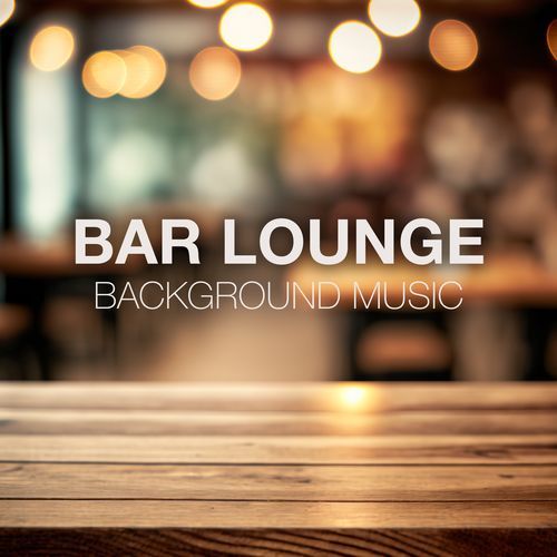 Bar Lounge 2023 Vol. 1 Background Music (Music for Bars, Cocktail Bars or Coffee Bars)_poster_image