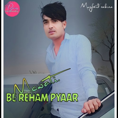 Be Reham Pyaar Mewati