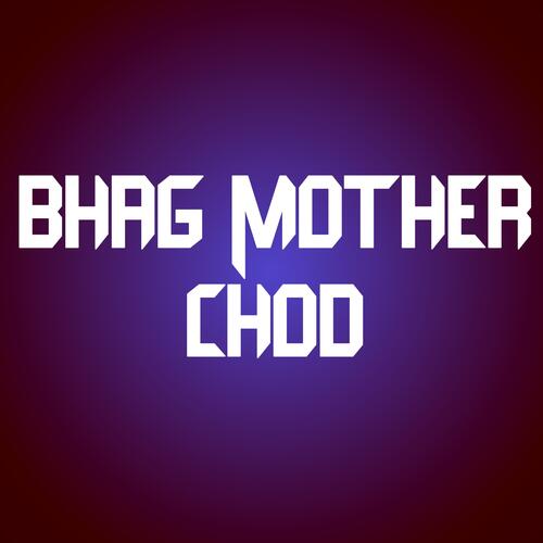 Bhag mother chod