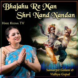 Bhajahu Re Man Shri Nand Nandan-Fw9edERUUGQ