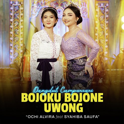Bojoku Bojone Uwong (Campursari Version)