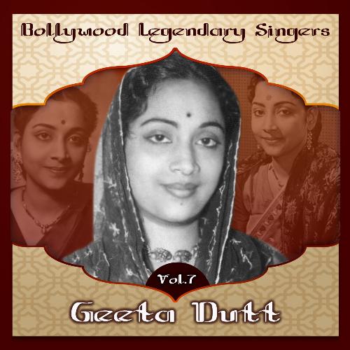Bollywood Legendary Singers - Geeta Dutt, Vol.7