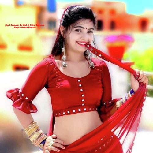 Chori Computer So Mind Or Naina Doorveen