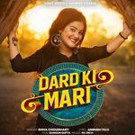 Dard Ki Mari (feat. Gungun Gupta)