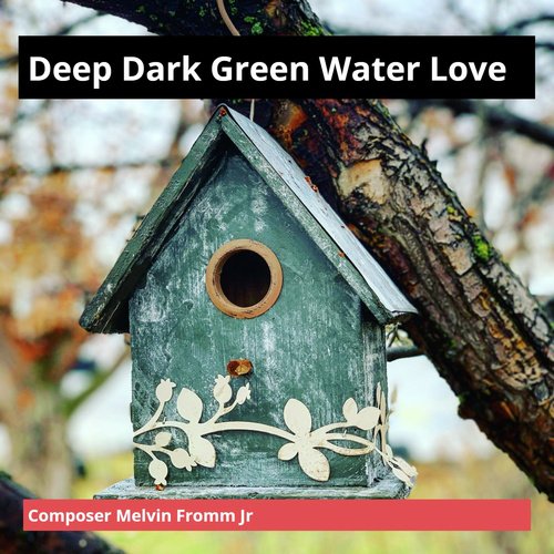 Deep Dark Green Water Love cover art