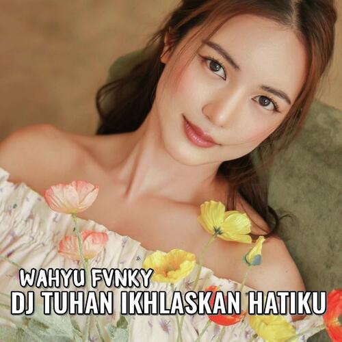 Dj Tuhan Ikhlaskan Hatiku cover art
