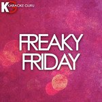 Freaky Friday (Originally Performed by Lil Dicky feat. Chris Brown)