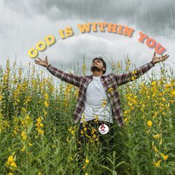 God Is Within You-ASY8BRdpbwU