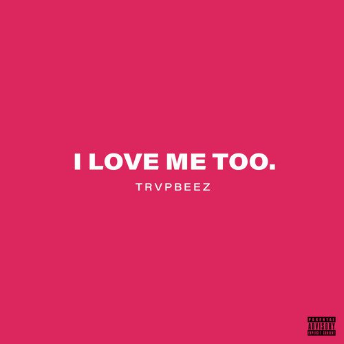 I Love Me Too