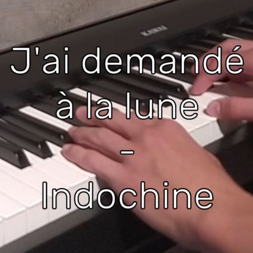 J'ai demandé à la lune - Indochine (by Lusicas) cover art