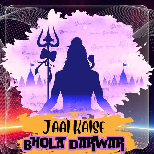 Jaai Kaise Bhola Darwar