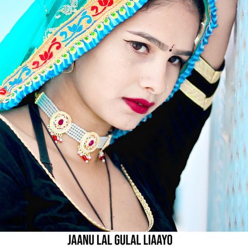 Jaanu Lal Gulal Liaayo