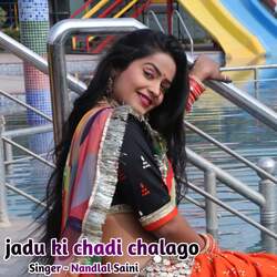 Jadu Ki Chadi Chalago-FwNSSDdXBXI