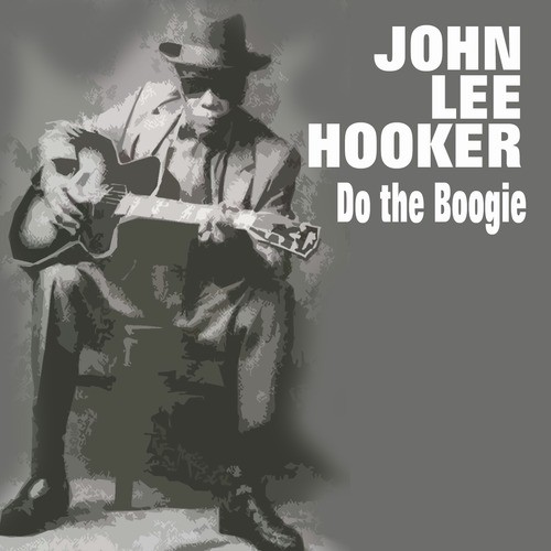 John Lee Hooker - Do the Boogie