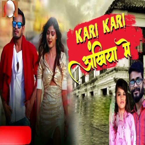 Kari Kari Ankhiya Me