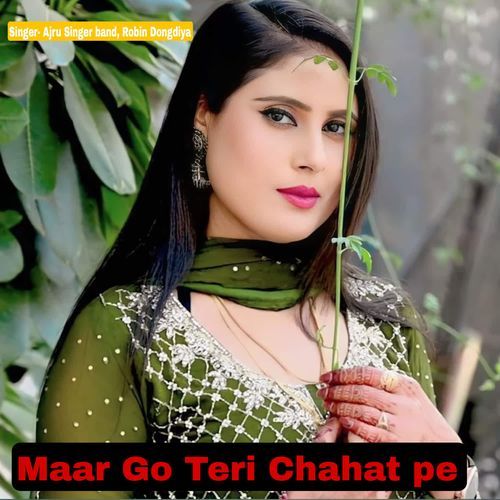 Maar Go Teri Chahat Pe