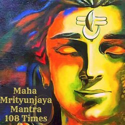 Mahamrityunjaya Mantra 108 Times-MycdcBFnAFg