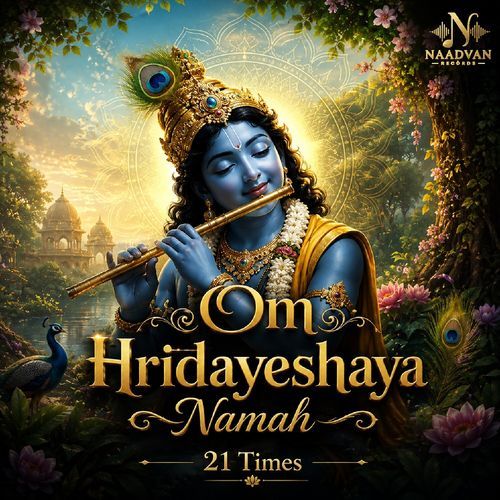 Om Hridayeshaya Namah 21 Times