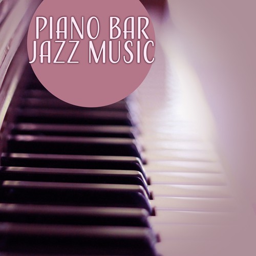 Piano Bar Jazz Music – Rest with Jazz Note, Smooth Sounds, Jazz Music, Piano Relaxation