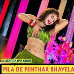 Pila De Penthar Bhayela