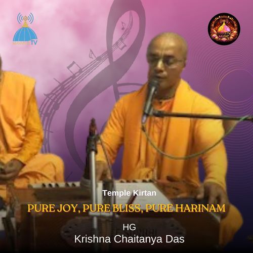 Pure joy, pure bliss, pure Harinam