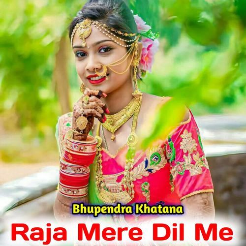 Raja Mere Dil Me