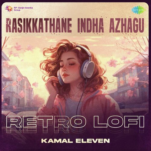 Rasikkathane Indha Azhagu - Retro Lofi