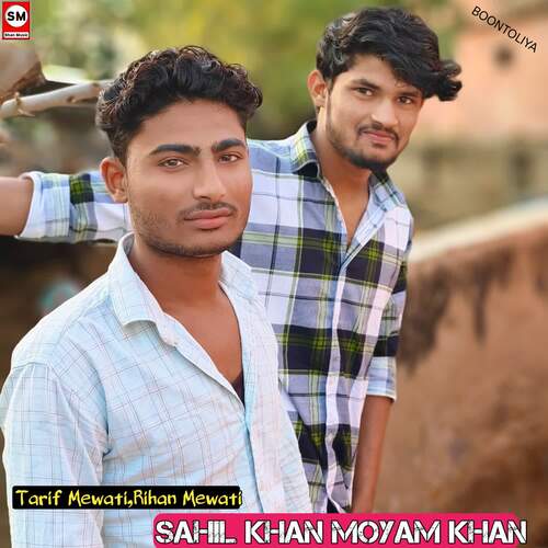 Sahil khan moyam Khan
