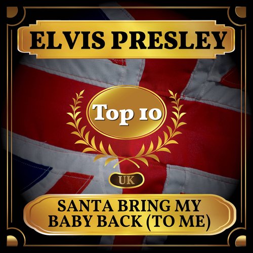 Santa Bring My Baby Back (To Me) (UK Chart Top 40 - No. 7)