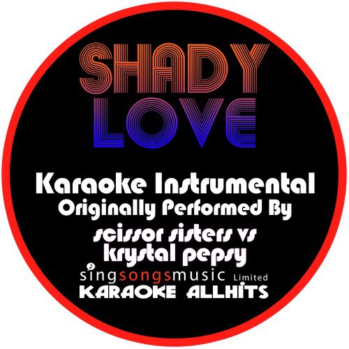 Shady Love (Originally Performed By Scissor Sisters vs Krystal Pepsy) [Instrumental Version] cover art