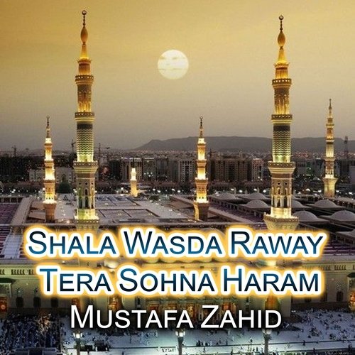 Shala Wasda Raway Tera Sohna Haram