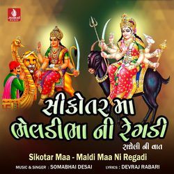 Sikotar Maa Maldi Maa Ni Regadi, Pt. 1