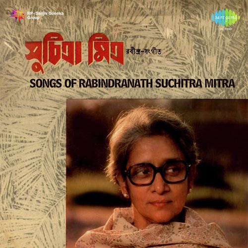Songs Of Rabindranath Suchitra Mitra