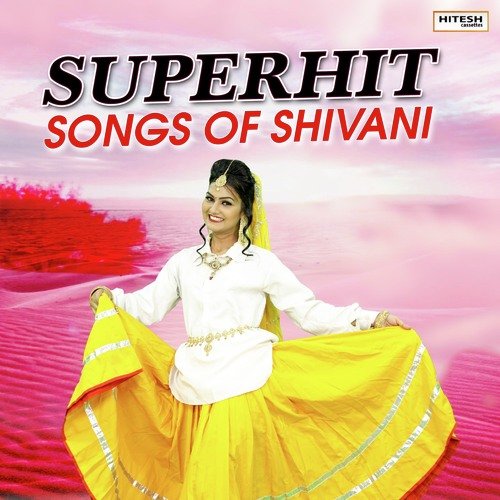 Superhit Songs of Shivani (Hindi)