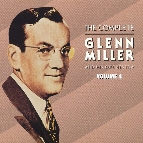 The Complete Glenn Miller 1938-1942 Vol.4