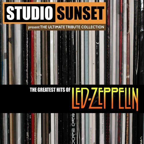 The Greatest Hits Of Led Zeppelin  - Tribute