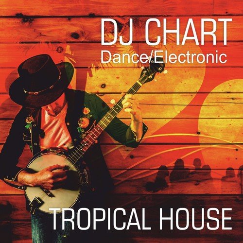 Tropical House Electronic Dance