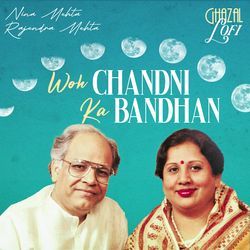 Woh Chandni Ka Badan (Ghazal Lofi)-SRlYUEdBYGk