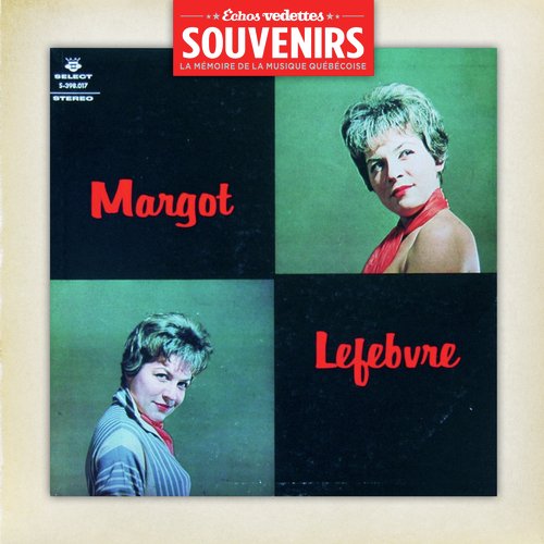 Échos Vedettes Souvenirs: Margot Lefebvre, Vol. 1_poster_image