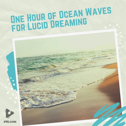 1 Hour of Ocean Waves for Lucid Dreaming