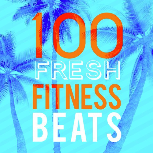 100 Fresh Fitness Beats