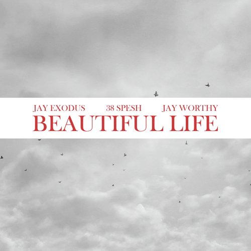 Beautiful Life (feat. 38 Spesh & Jay Worthy) cover art