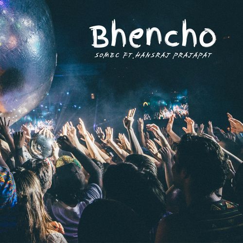 Bhencho