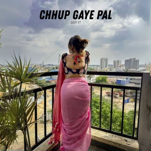 Chhup Gaye Pal