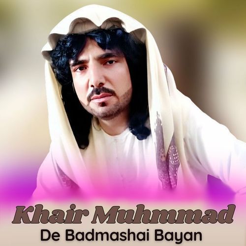 De Badmashai Bayan