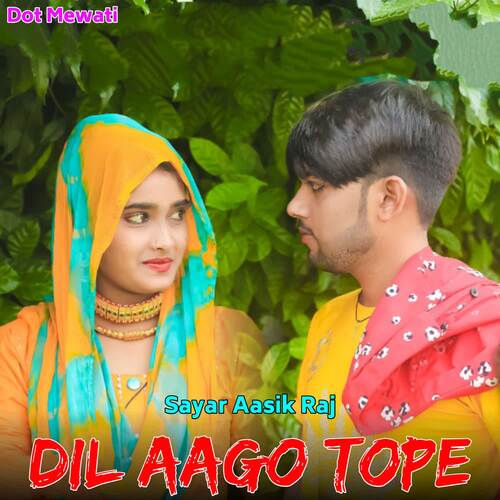 Dil Aago Tope