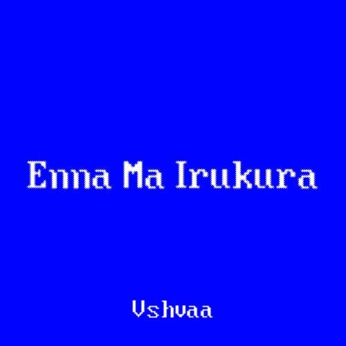 Enna Ma Irukura